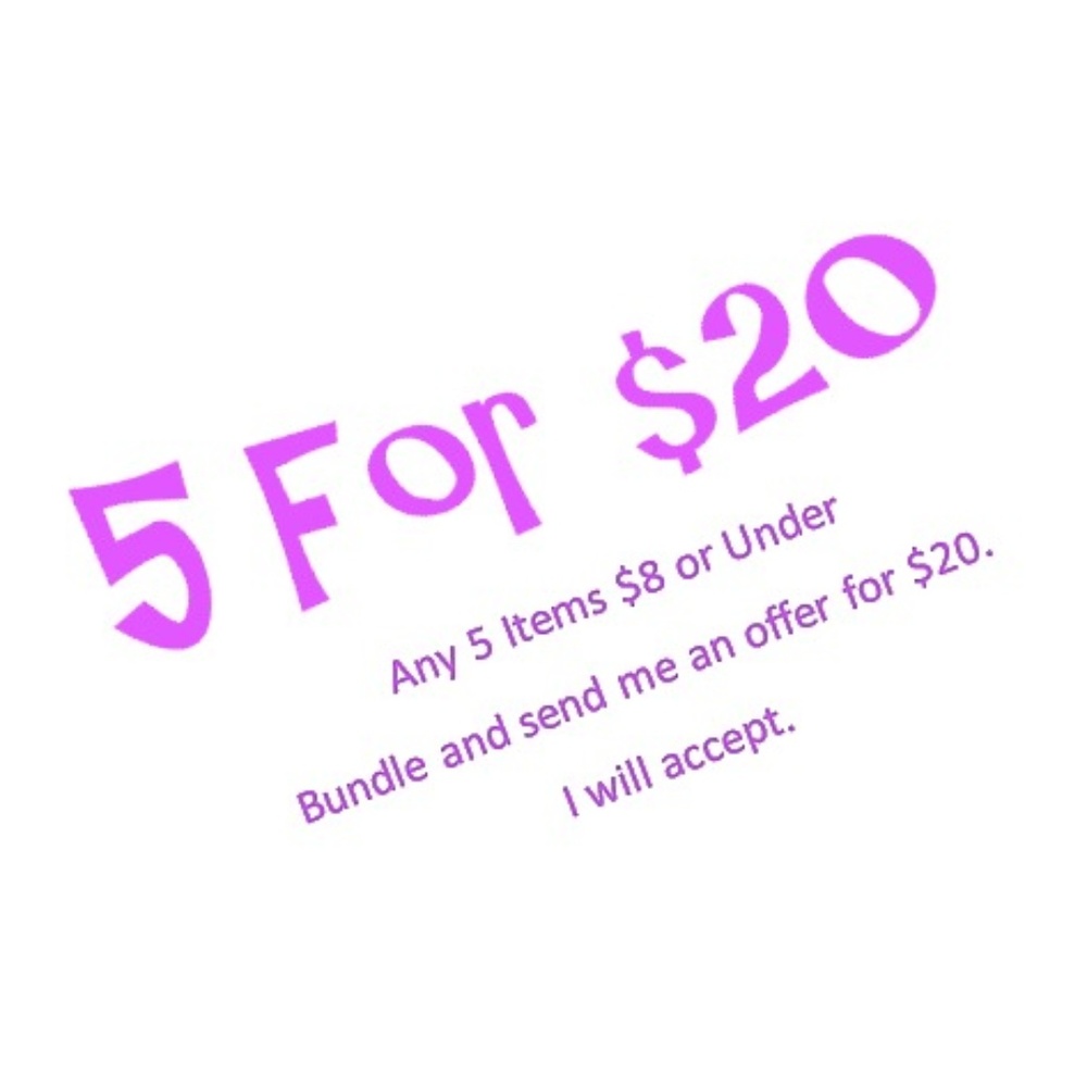 5 for $20 Sale!
